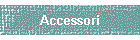 Accessori