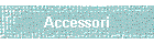 Accessori